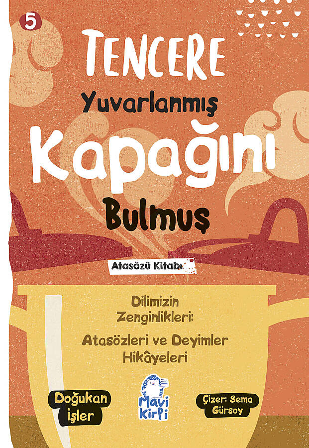 Tencere Yuvarlanmış Kapağını Bulmuş - Atasözleri ve Deyimler Hikayeleri - 3. Sınıf Hikaye Seti - 1