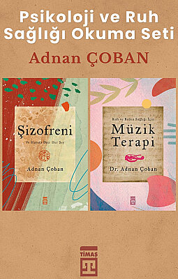 Timaş Yayınları Adnan Çoban Psikoloji ve Ruh Sağlığı Okuma Seti - Müzik Terapi + Şizofreni (2 Kitap)