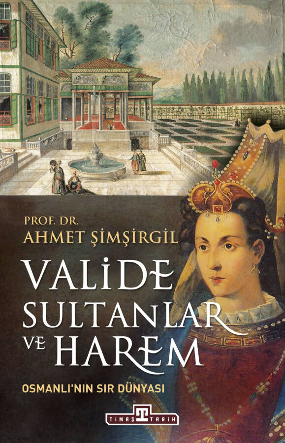 Valide Sultanlar ve Harem - 1