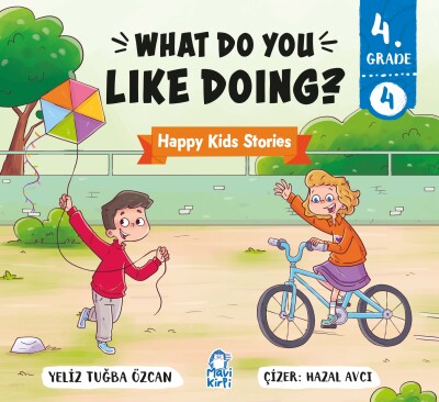 What Do You Like Doing? - Happy Kids Stories 4 (4. Sınıf İngilizce Hikaye Seti)