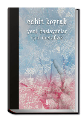 Yeni Başlayanlar İçin Metafizik (Ciltli)
