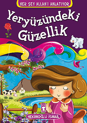 Yeryüzündeki Güzellik - Her Şey Allah'ı Anlatıyor