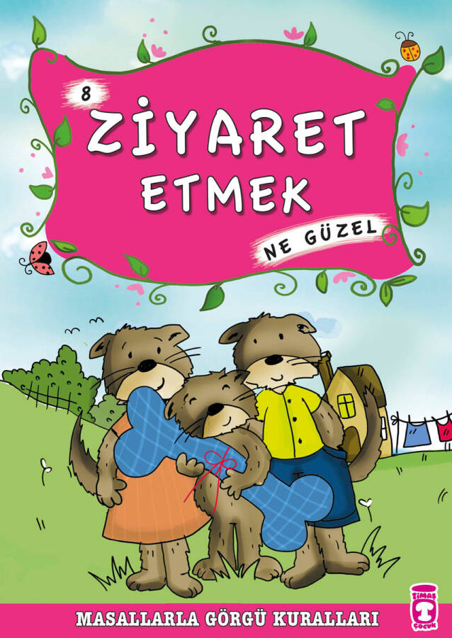 Ziyaret Etmek Ne Güzel - Masallarla Görgü Kuralları 8 - 1