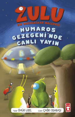 Zulu - Bir Madagaskar Macerası - Humaros Gezegeni'nde Canlı Yayın 4 